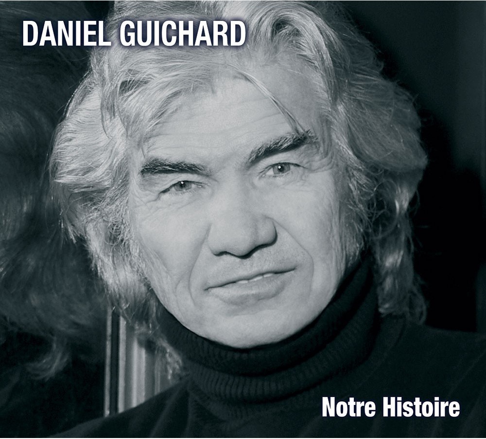 CD Notre Histoire de Daniel Guichard - Boutique Officielle Daniel Guichard