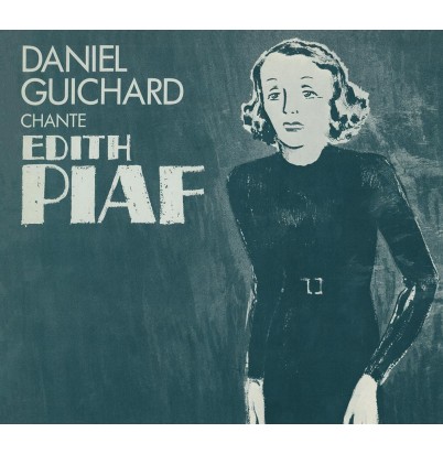 Daniel Guichard Chante Edith Piaf (Version CD)